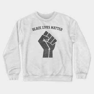 Black Lives Matter - Faded/Vintage Style / Black Power Fist Crewneck Sweatshirt